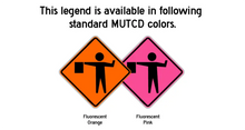 Load image into Gallery viewer, W20-7 Flagger Symbol - Roll Up Sign