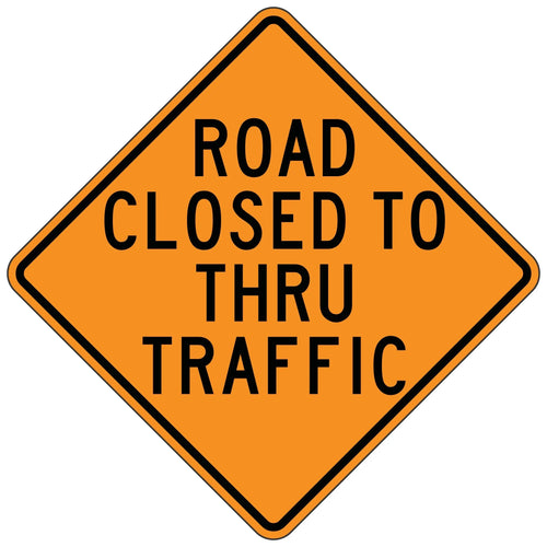 Road Closed To Thru Traffic - Roll-Up Sign